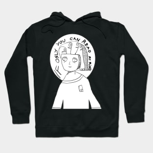 If You Can Read My Mind Hoodie